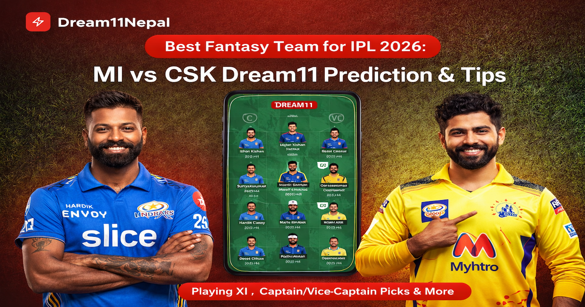 Best Fantasy Team for IPL 2026: MI vs CSK Dream11 Prediction, Playing XI and Tips